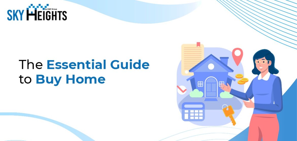 The Essential Guide to Buy Home - Sky Heights