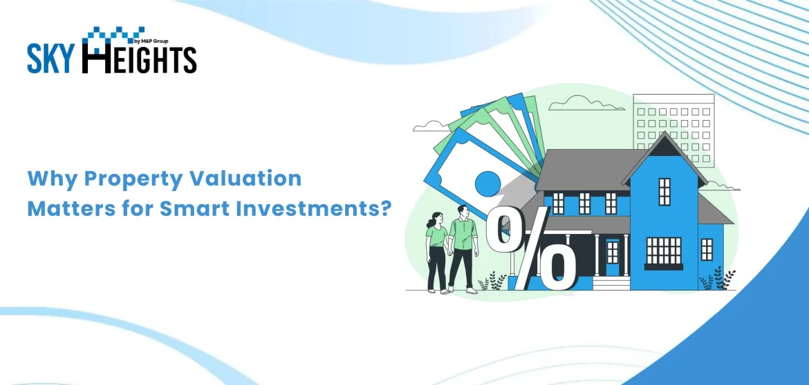 Property Valuation for Smart Investment, Investment with sky heights